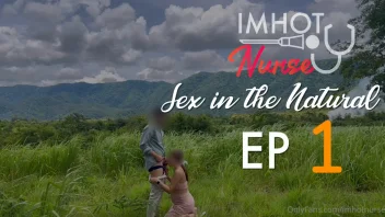 ลุ้นเสียวกับ IMHOTNURSE เย็ดกลางทุ่งหญ้ากลางเขาเซ็กซี่มาก