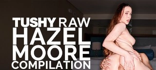 TUSHYRAW เฮเซล มัวร์เย็ดตูดกับดุ้นควยยักษ์สุดเสียว