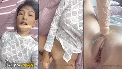 น้องอะตอม lady.atom2 เล่นดิลโด้แสบๆ ซอยหีแรงจนลืมไม่ลง