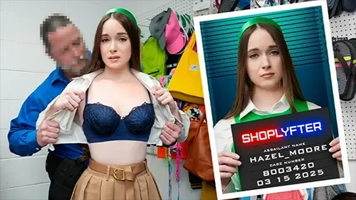 Hazel Moore ใน Shoplyfter โดนจับขโมยเจอเจ้าหน้าที่ล้วงหีสุดเร้าใจ