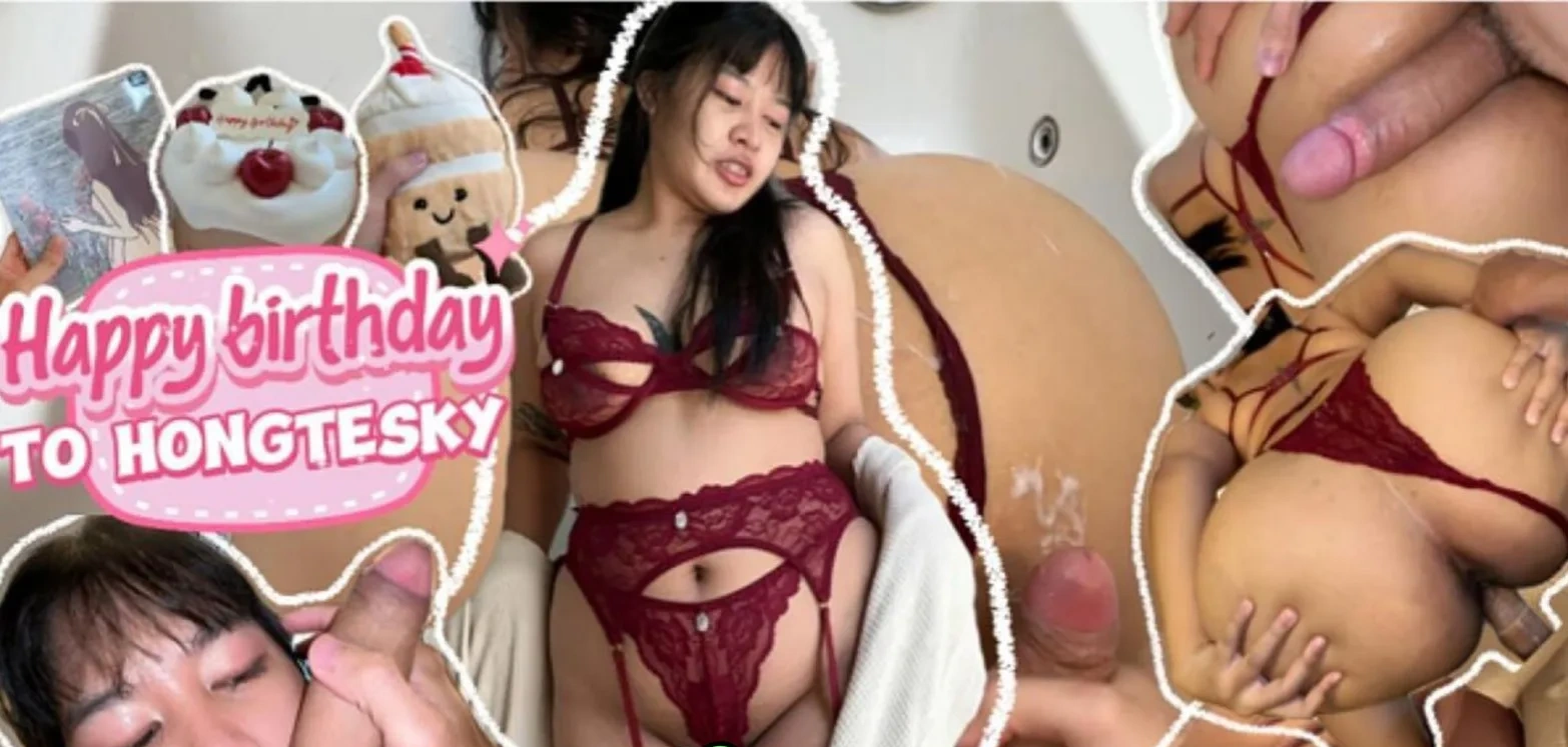 Hongtesky คลิปเด็ดวันเกิดพี่ฮ่องเต้ สาวอวบเสิร์ฟของขวัญเด็ด