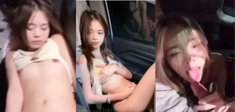 xxx Onlyfans Chanaa2002 น้องณชา เย็ดสดหลังรถสุดเสียว