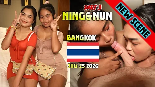 JohntronX ภาค 3 Ning & Nun เย็ดสวิงกิ้งกระเด้าสุดมันส์กับพี่จอห์น